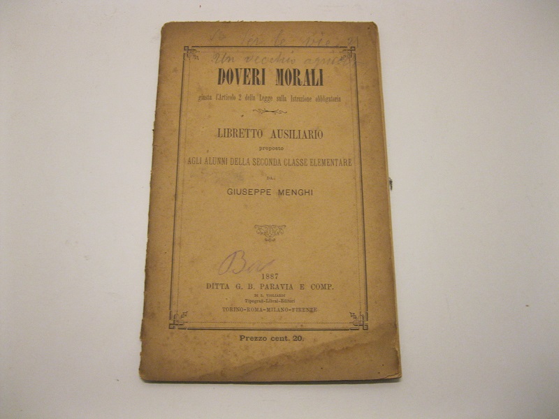 Doveri morali.  Giusta l'Art. 2 della Legge sulla Istruzione obbligatoria.    Libretto ausiliario proposto agli alunni della seconda classe elementare da Giuseppe Menghi